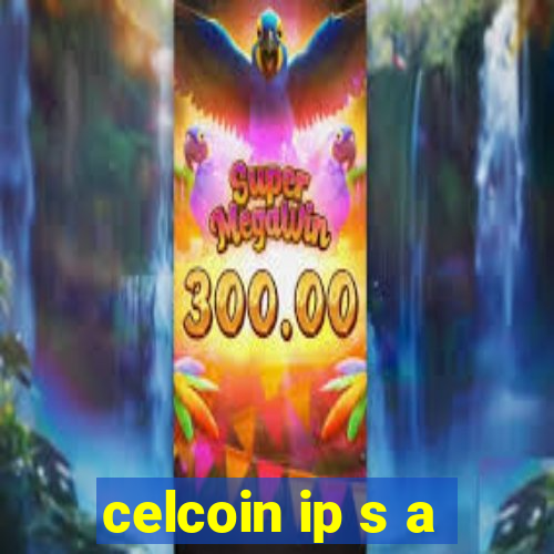 celcoin ip s a